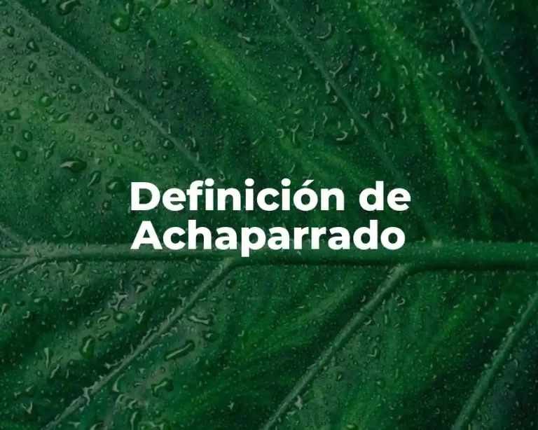 Definición de Achaparrado