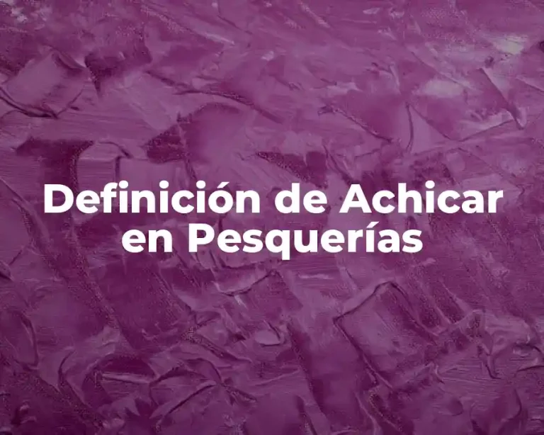 Definición de Achicar en Pesquerías