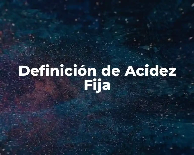 Definición de Acidez Fija