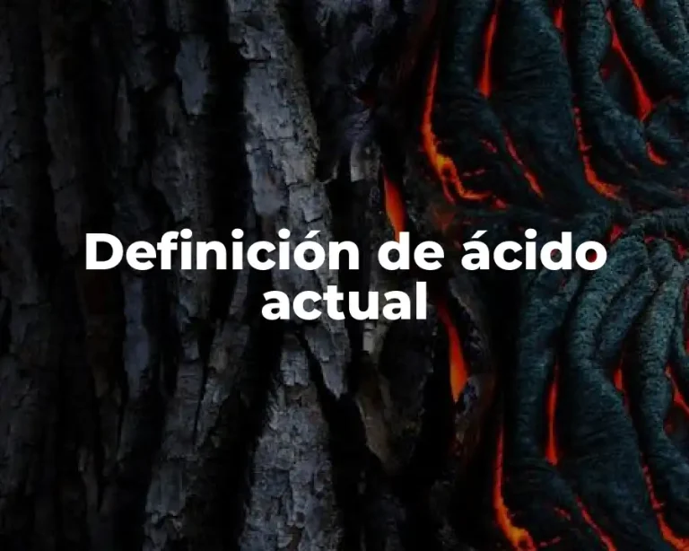 Definición de ácido actual