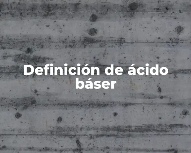 Definición de ácido báser