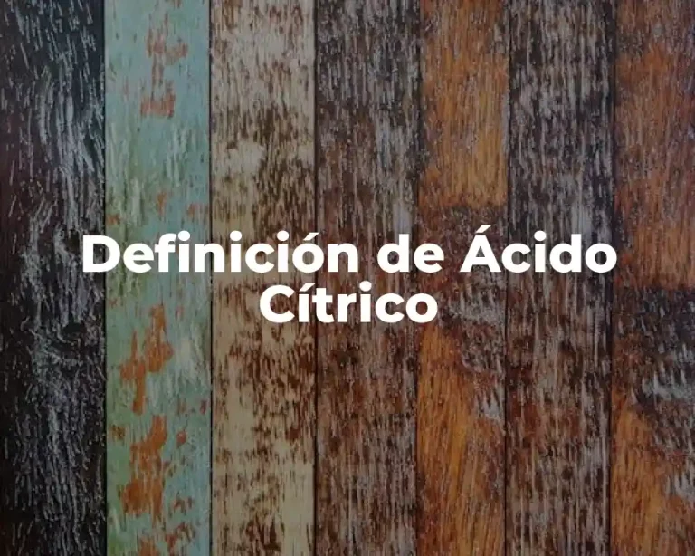 Definición de Ácido Cítrico