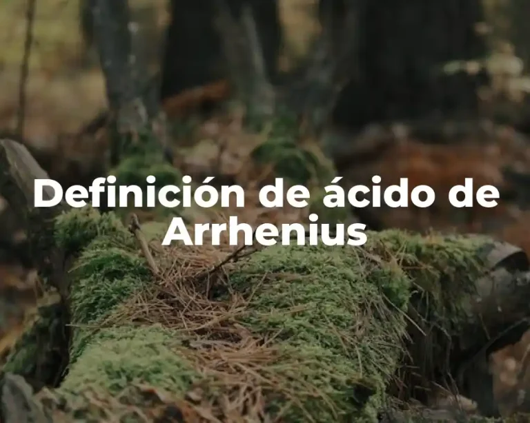 Definición de ácido de Arrhenius