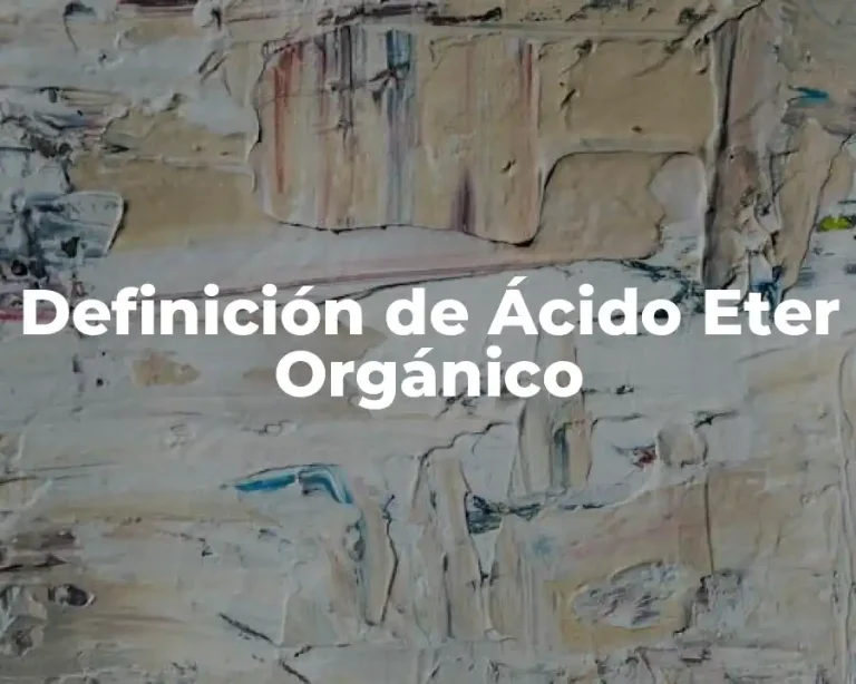 Definición de Ácido Eter Orgánico
