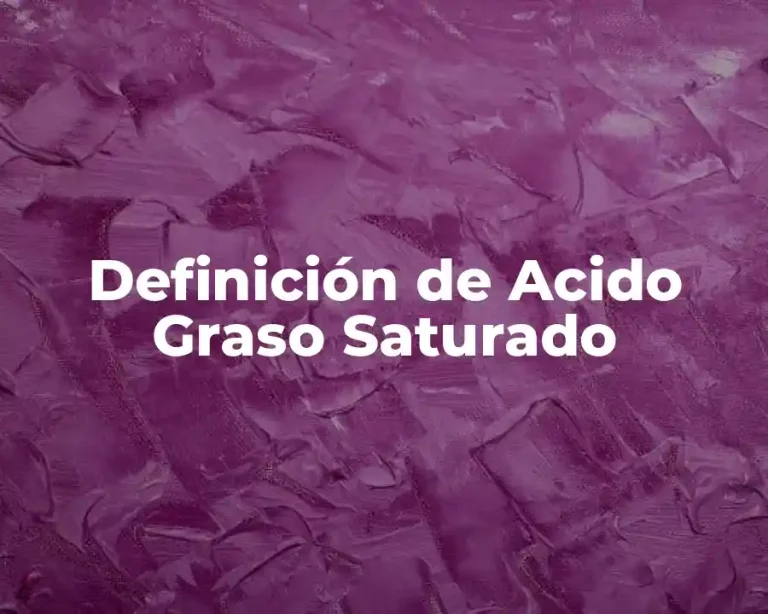 Definición de Acido Graso Saturado