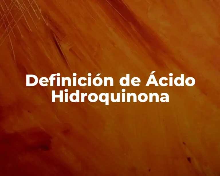 Definición de Ácido Hidroquinona