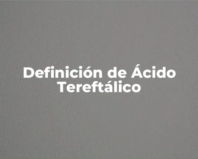 Definición de Ácido Tereftálico