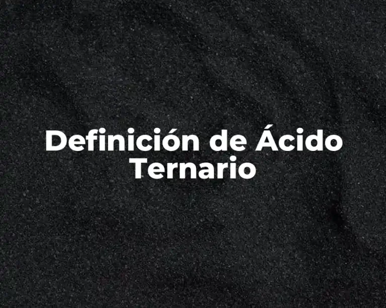 Definición de Ácido Ternario