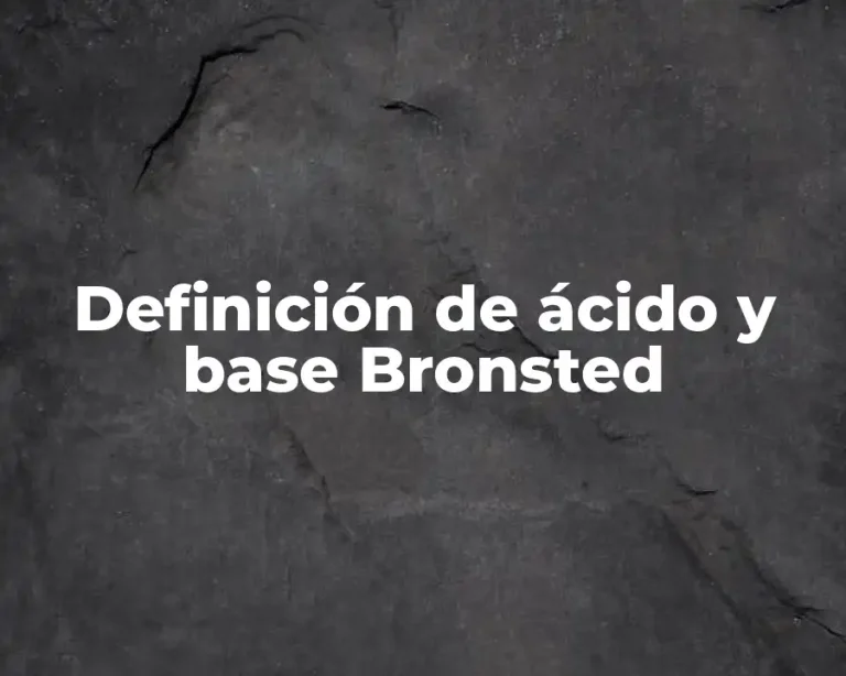 Definición de ácido y base Bronsted