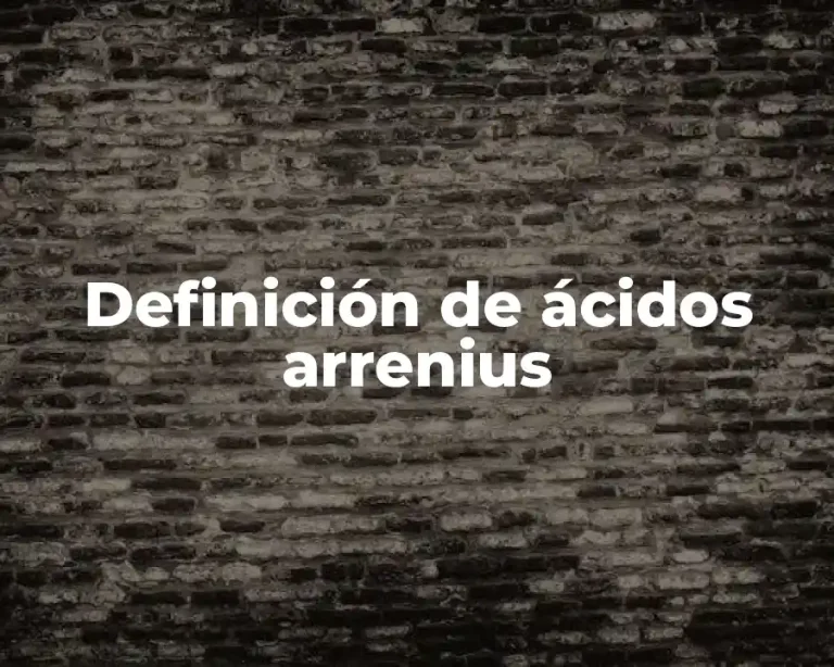 Definición de ácidos arrenius