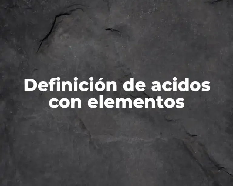 Definición de acidos con elementos