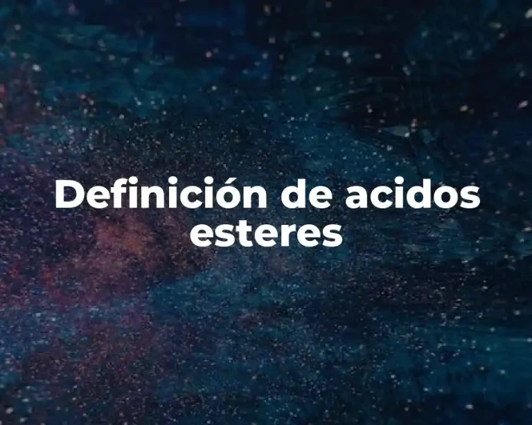 Definición de acidos esteres
