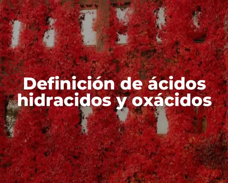 Definición de ácidos hidracidos y oxácidos