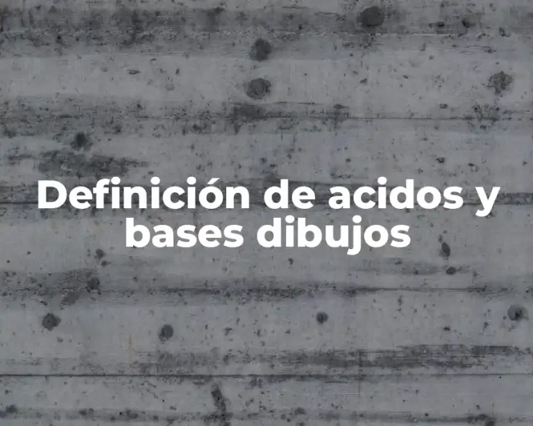 Definición de acidos y bases dibujos