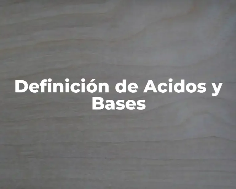 Definición de Acidos y Bases