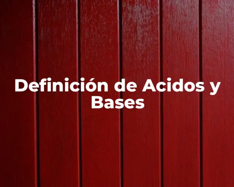 Definición de Acidos y Bases