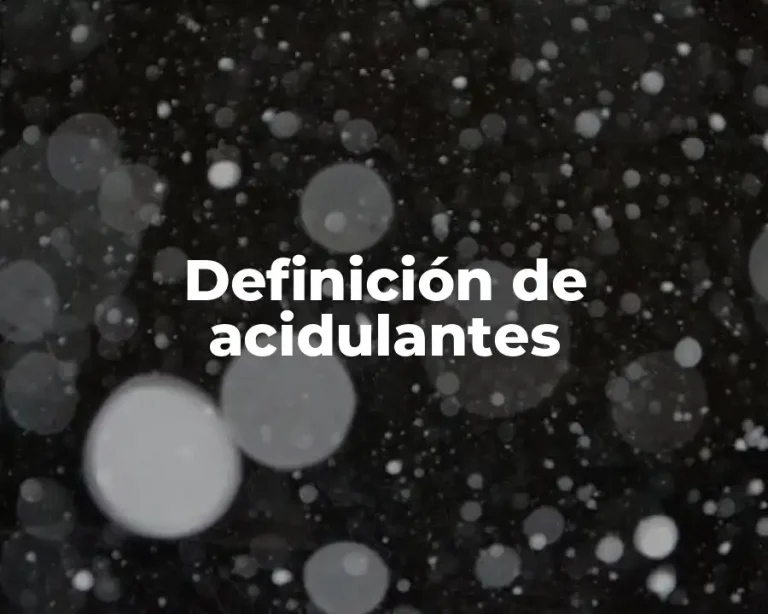 Definición de acidulantes