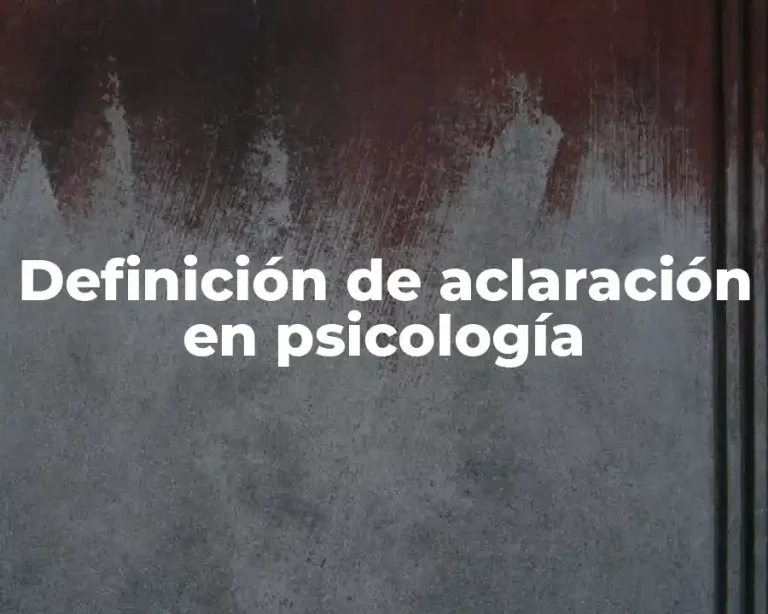 Definición de aclaración en psicología