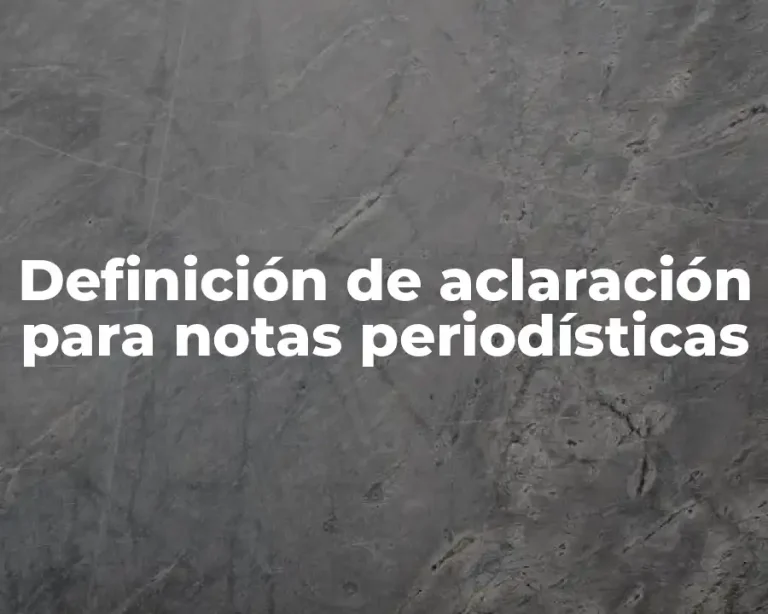 Definición de aclaración para notas periodísticas