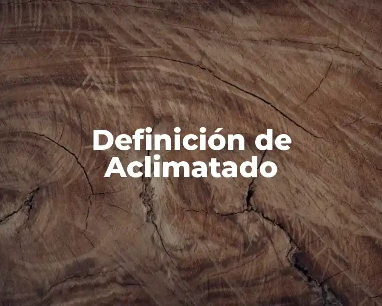 Definición de Aclimatado