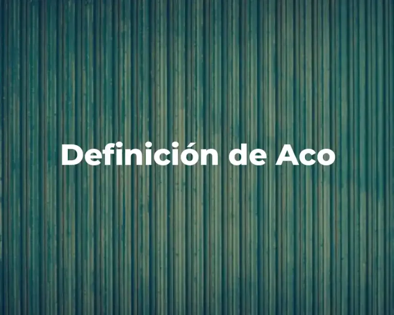 Definición de Aco