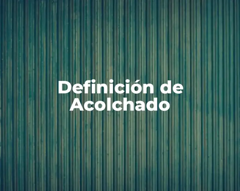 Definición de Acolchado