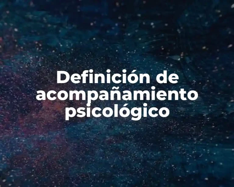 Definición de acompañamiento psicológico