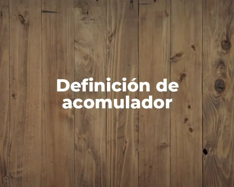 Definición de acomulador