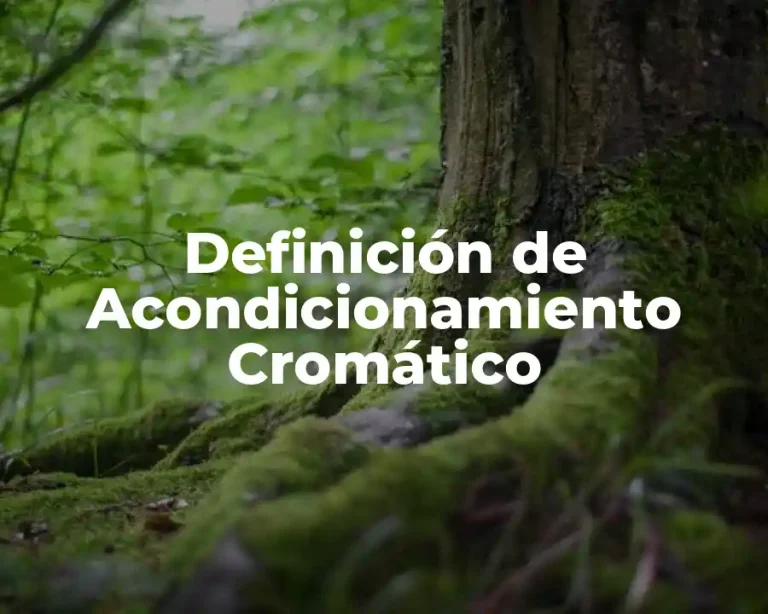 Definición de Acondicionamiento Cromático