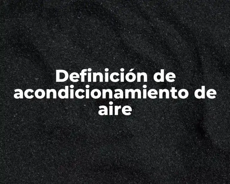 Definición de acondicionamiento de aire