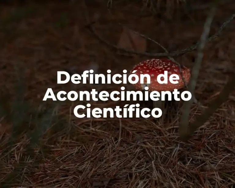 Definición de Acontecimiento Científico