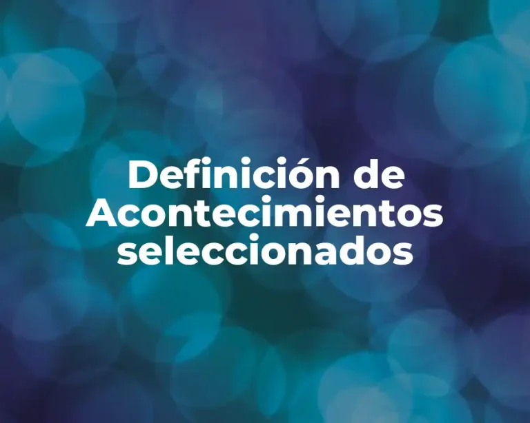 Definición de Acontecimientos seleccionados