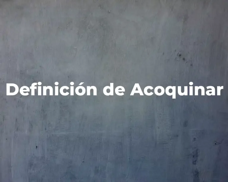 Definición de Acoquinar