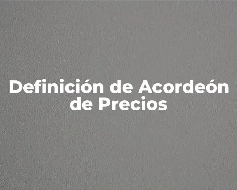 Definición de Acordeón de Precios