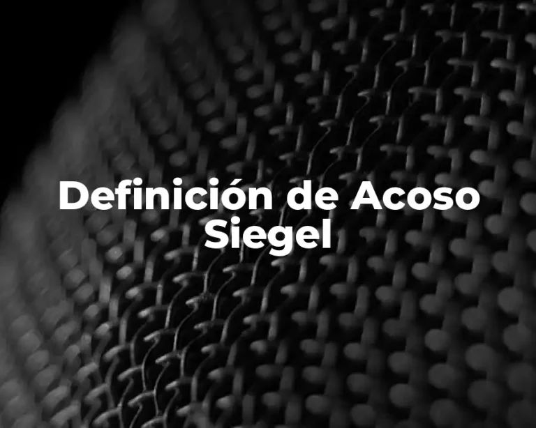 Definición de Acoso Siegel
