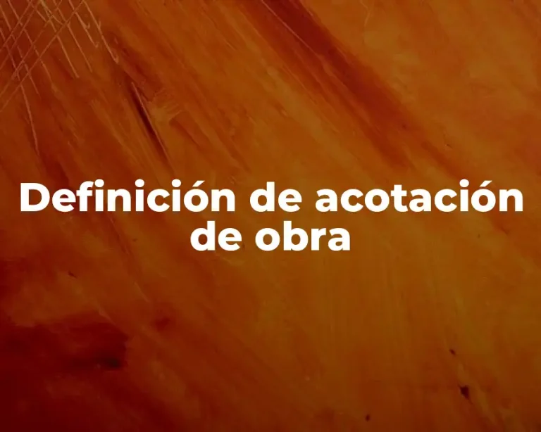Definición de acotación de obra