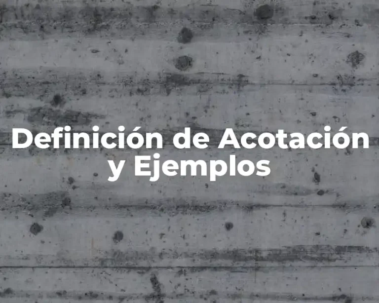 Definición de Acotación y Ejemplos