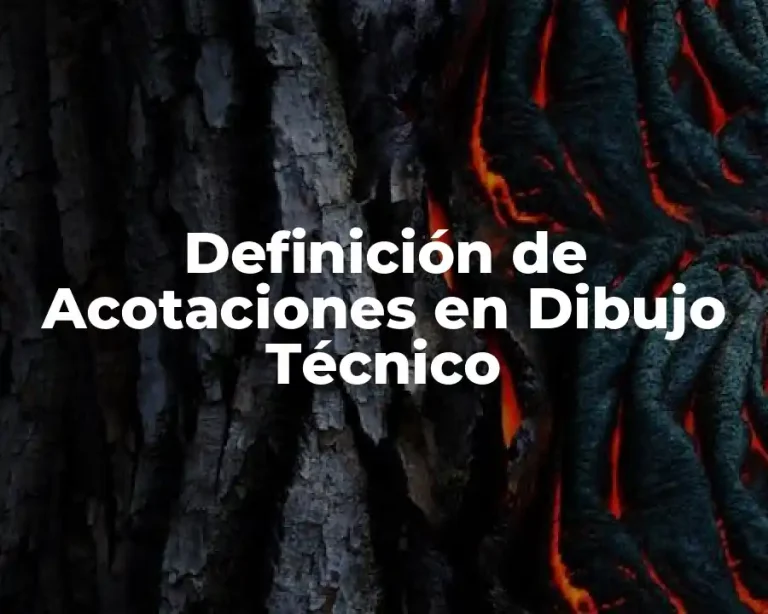 Definición de Acotaciones en Dibujo Técnico