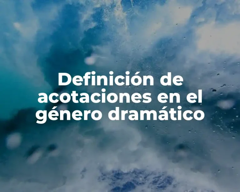 Definición de acotaciones en el género dramático