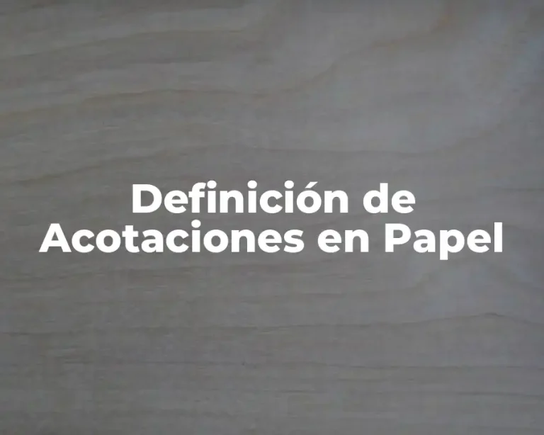 Definición de Acotaciones en Papel