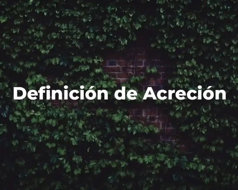 Definición de Acreción