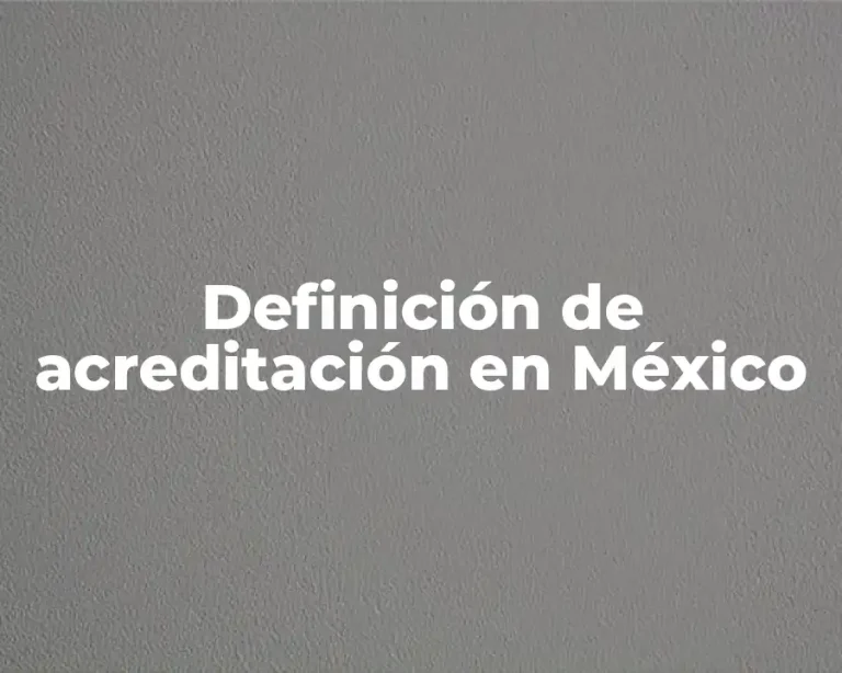 Definición de acreditación en México