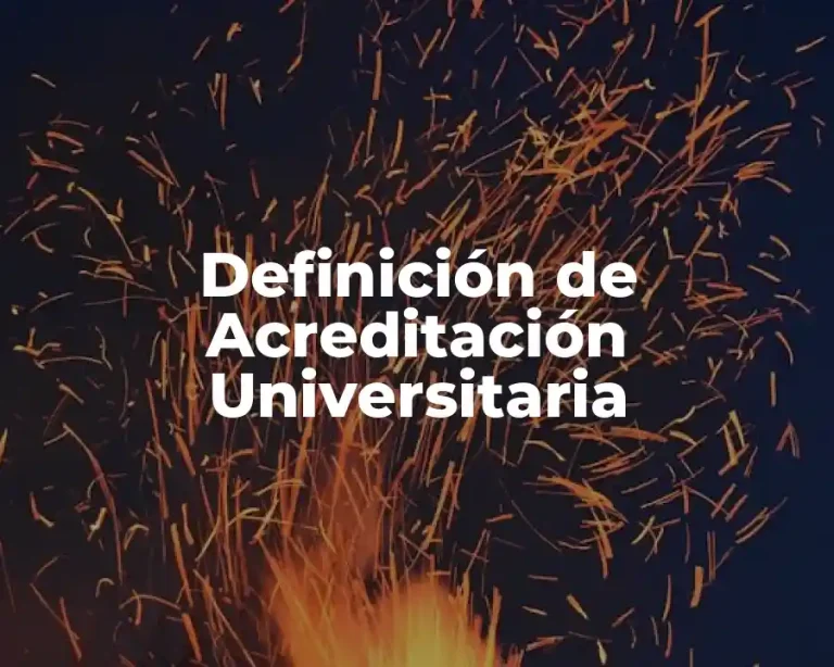 Definición de Acreditación Universitaria