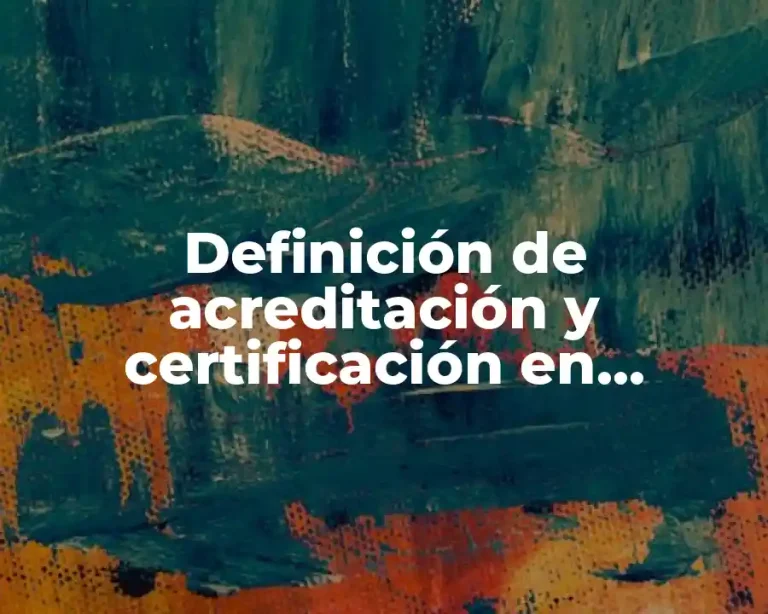Definición de acreditación y certificación en educación básica