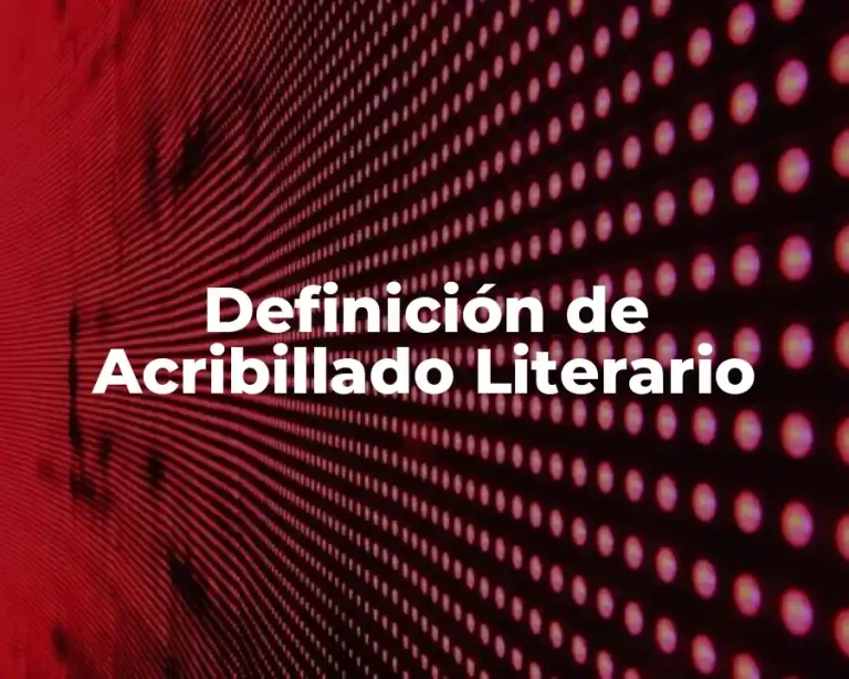 Definición de Acribillado Literario