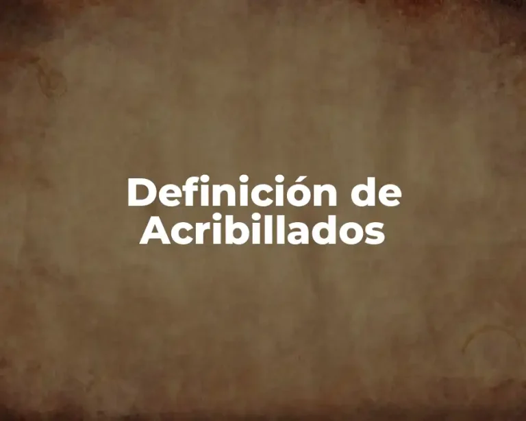 Definición de Acribillados