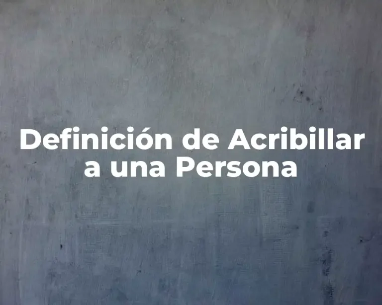 Definición de Acribillar a una Persona