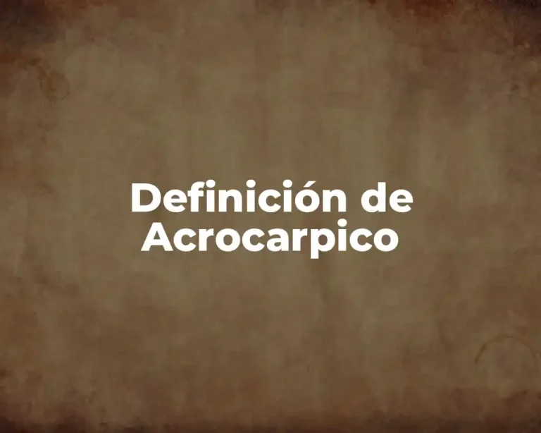 Definición de Acrocarpico