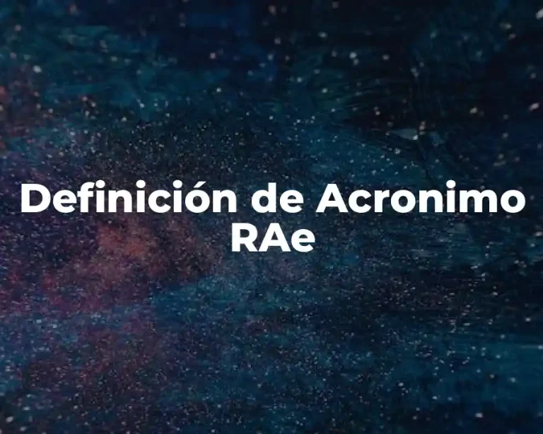 Definición de Acronimo RAe