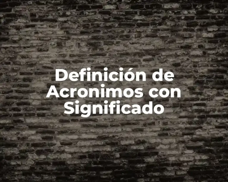 Definición de Acronimos con Significado